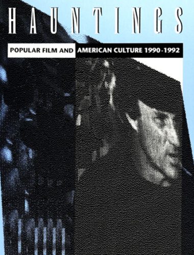 Hauntings: Popular Film and American Culture 1990-1992 (Suny Series in Postmodern Culture)