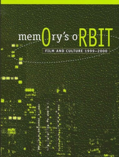 Memory's Orbit: Film and Culture 1999-2000