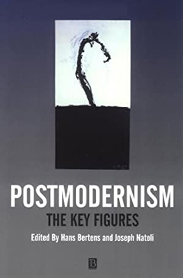 Postmodernism: The Key Figures